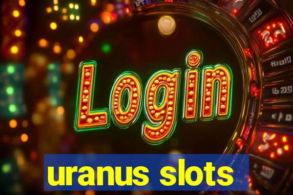 uranus slots